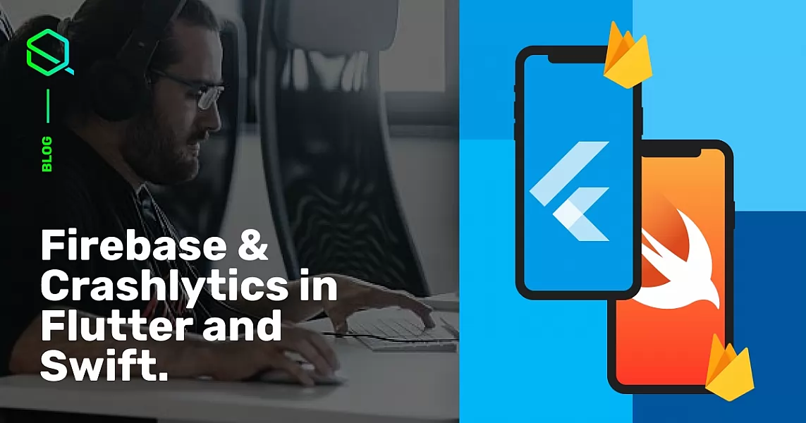 Firebase & Crashlytics in Flutter and Swift